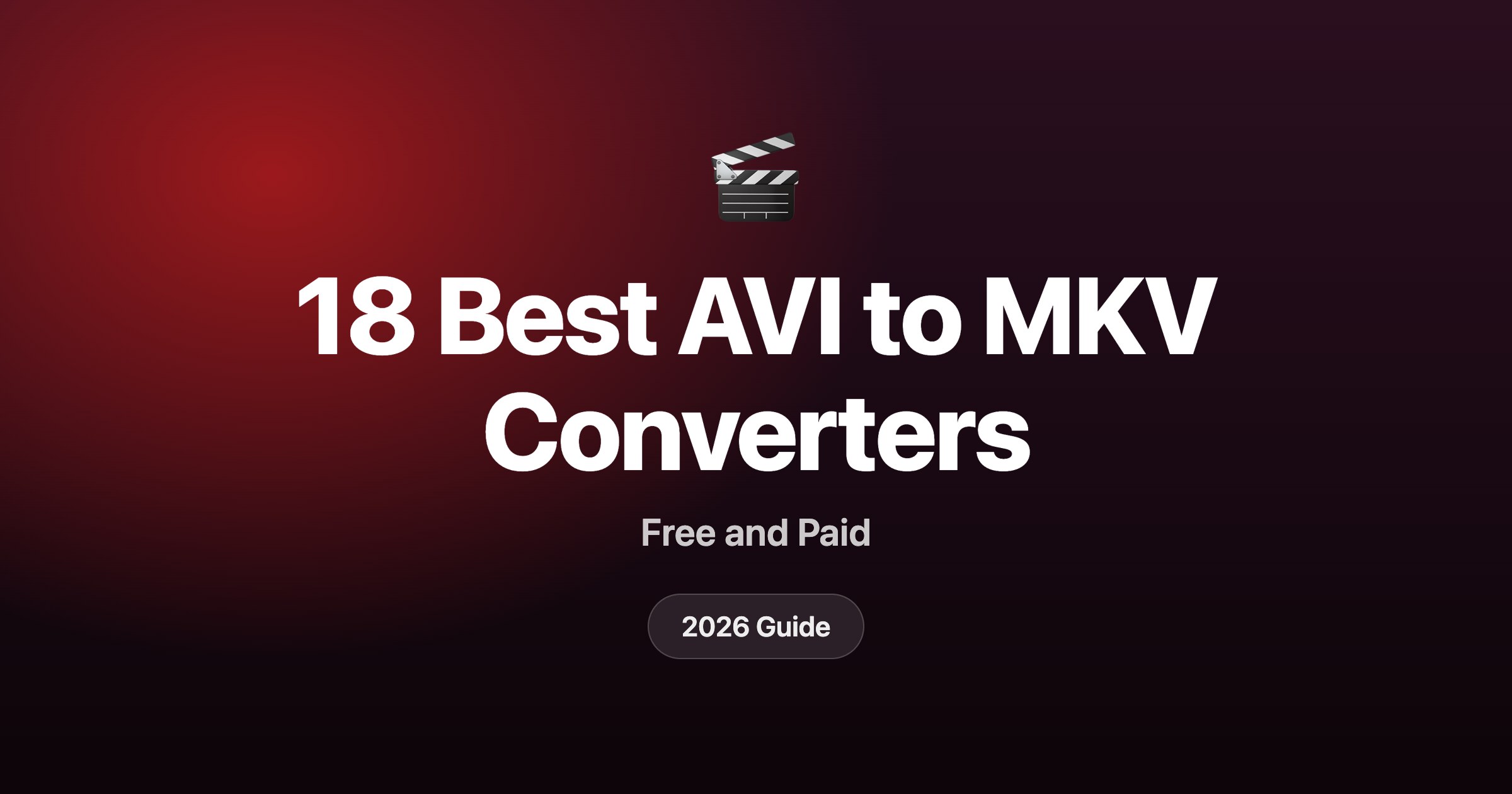 18 best AVI to MKV converters in 2026