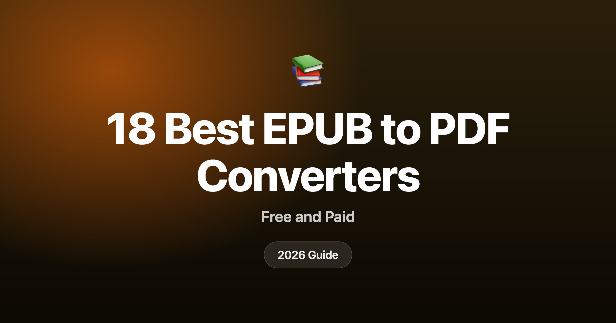 18 best EPUB to PDF converters in 2026